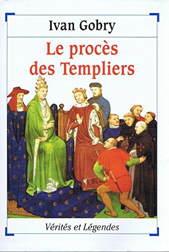 le proces des templiers