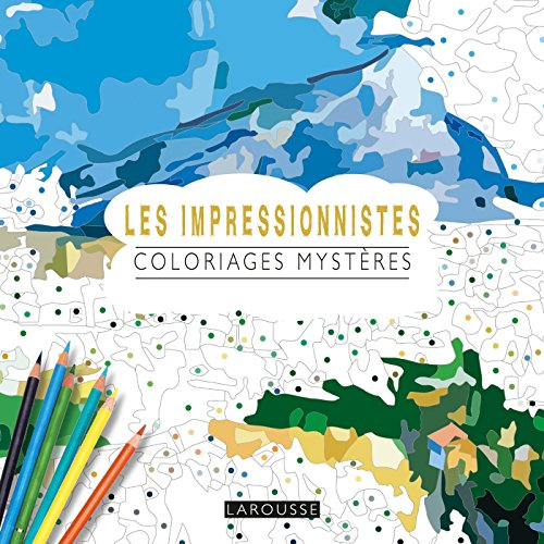 Les impressionnistes : coloriages mystères