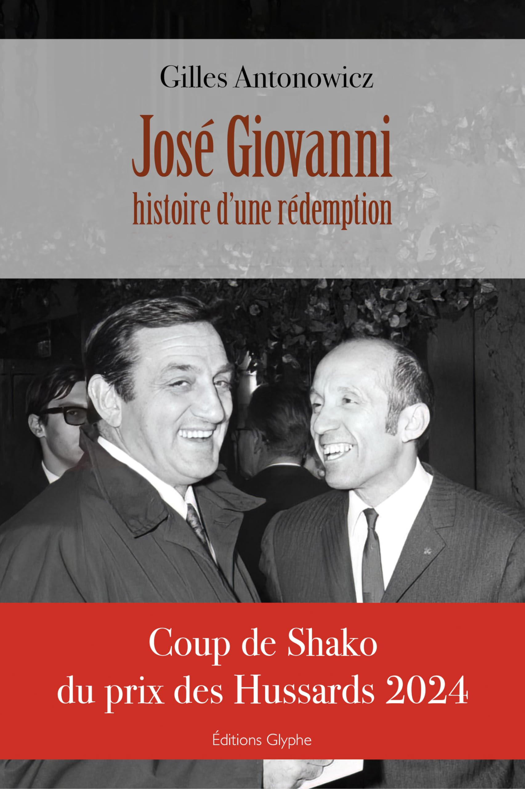 José Giovanni : histoire d'une rédemption