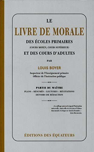 Le livre de morale des écoles primaires (cours moyen, cours supérieur) et des cours d'adultes : part