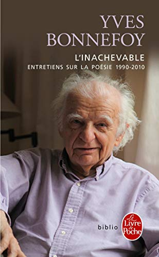 L'inachevable : entretiens sur la poésie, 1990-2010