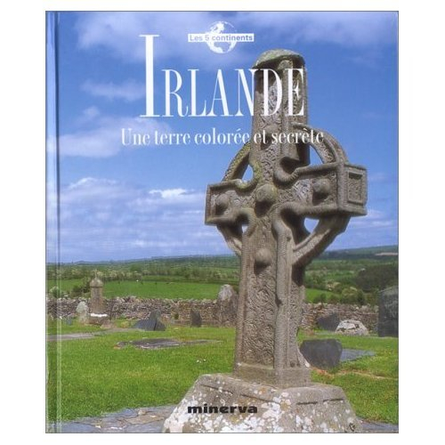Irlande : une terre colorée et secrète