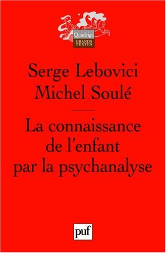 La connaissance de l'enfant par la psychanalyse