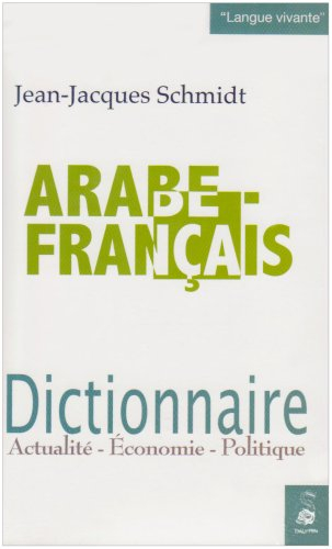 Dictionnaire arabe-français : actualité, économie, politique
