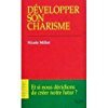 Développer son charisme : et si nous décidions de créer notre futur ?