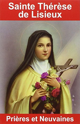 Sainte Thérèse de Lisieux : prières et neuvaines