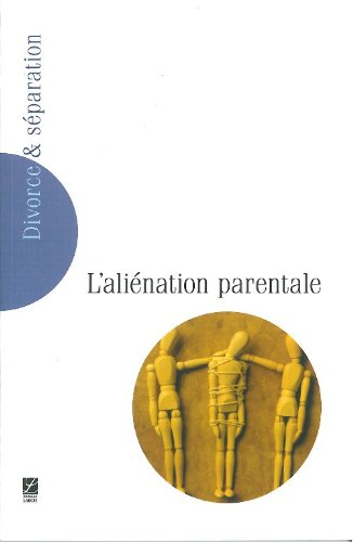 Divorce et séparation, n° 3. L'aliénation parentale