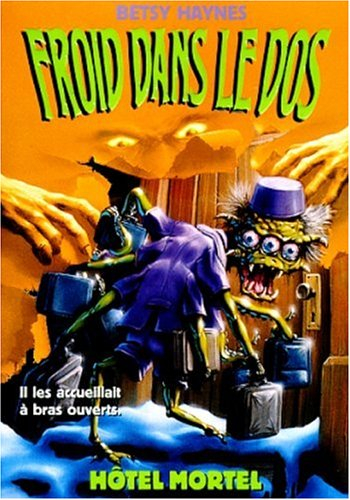 Froid dans le dos. Vol. 4. Hôtel mortel