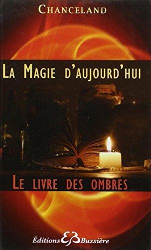 La magie d'aujourd'hui : le livre des ombres