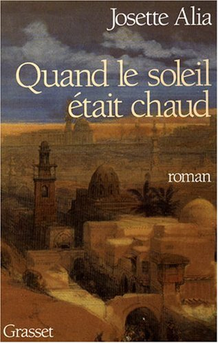 Quand le soleil était chaud