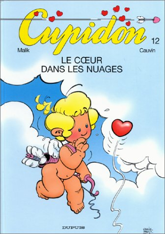 Cupidon. Vol. 12. Le coeur dans les nuages