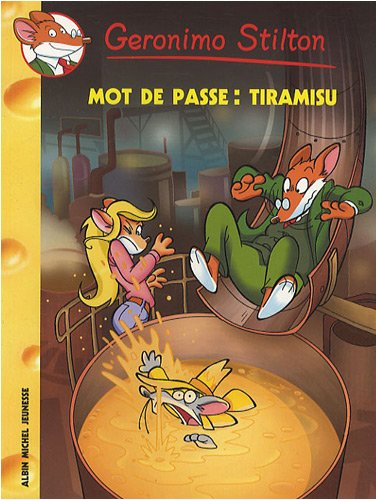Geronimo Stilton. Vol. 42. Mot de passe : tiramisu