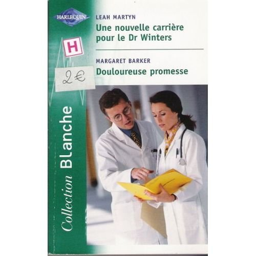Une nouvelle carrière pour le Dr Winters. Douloureuse promesse