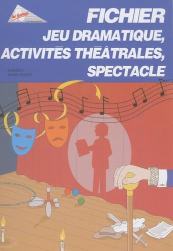 fichier jeu dramatique activites theatrales spectacle