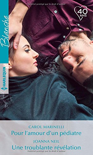 Pour l'amour d'un pédiatre. Une troublante révélation