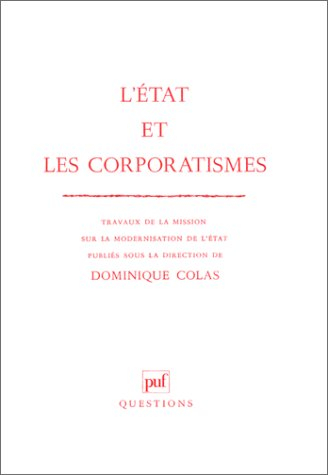L'Etat et les corporatismes : travaux de la mission sur la modernisation de l'Etat