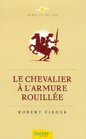 Le chevalier à l'armure rouillée