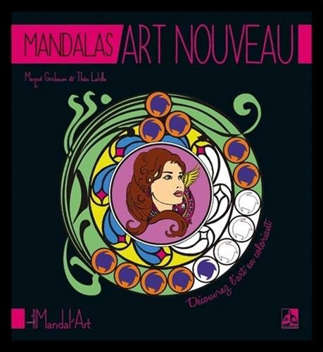 Mandalas art nouveau : pour découvrir l'art en coloriant