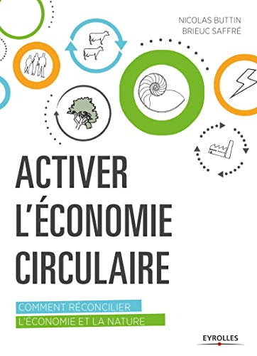 Activer l'économie circulaire : comment réconcilier l'économie et la nature