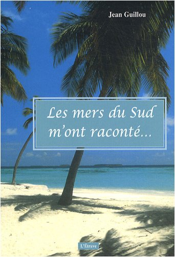 Les mers du Sud m'ont raconté...
