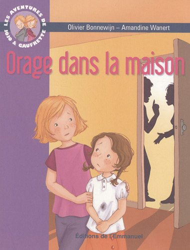 Les aventures de Jojo et Gaufrette. Vol. 4. Orage dans la maison