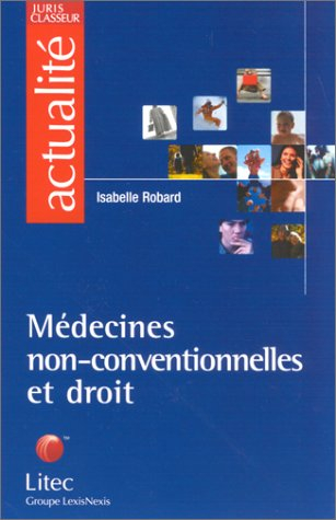 Médecines non-conventionnelles et droit : la nécessaire intégration dans les systèmes de santé en Fr