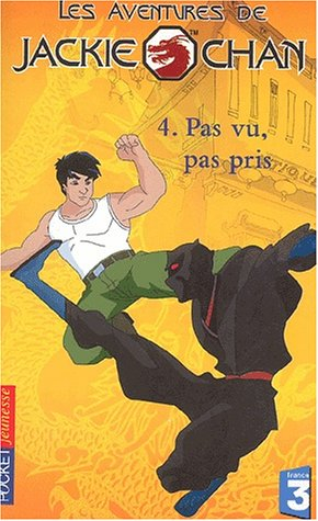 Les aventures de Jackie Chan. Vol. 4. Pas vu, pas pris