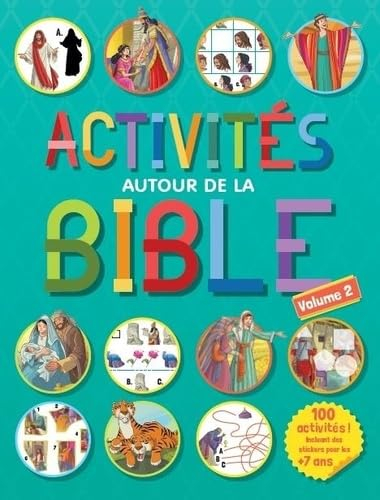 Activités autour de la Bible : 100 activités !. Vol. 2