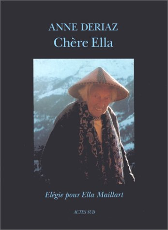 Chère Ella : élégie pour Ella Maillart