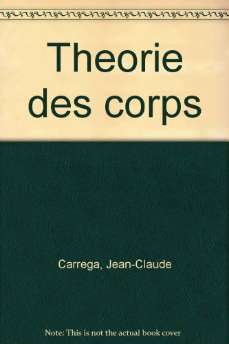 theorie des corps. la règle et le compas, édition 1989