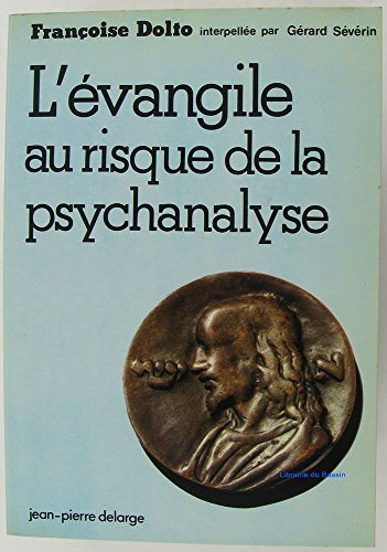 L'Evangile au risque de la psychanalyse. Vol. 1