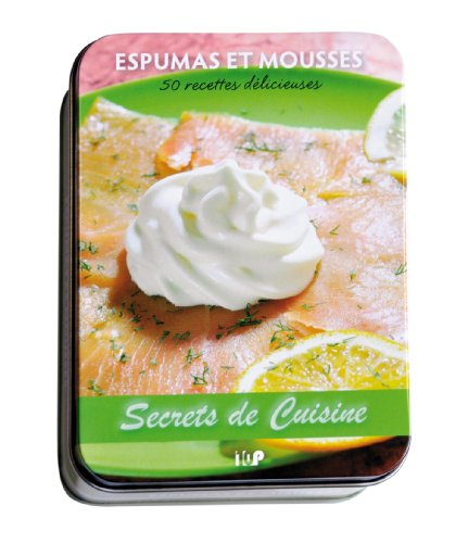 Espumas et mousses : 50 recettes délicieuses