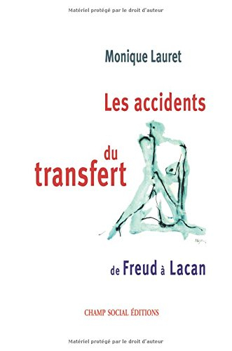 Les accidents du transfert : de Freud à Lacan