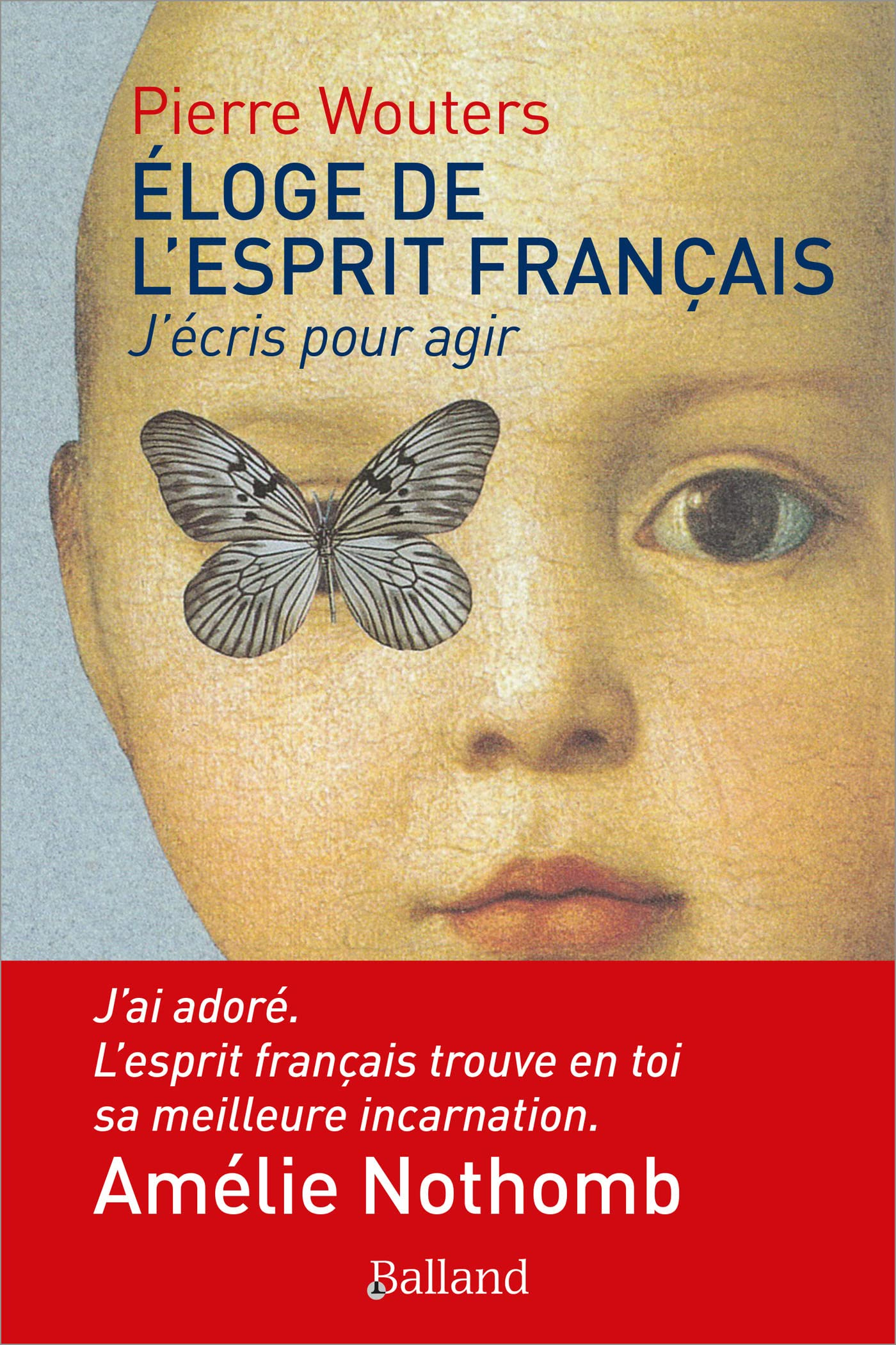 Eloge de l'esprit français : j'écris pour agir
