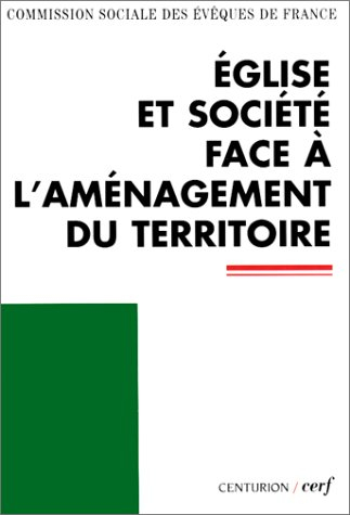 Eglise et société face à l'aménagement du territoire