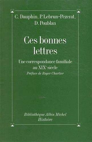 Ces bonnes lettres : une correspondance familiale au XIXe siècle