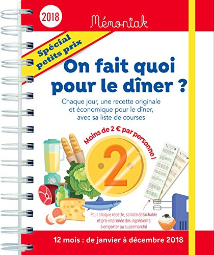 On fait quoi pour le dîner ? spécial petits prix : chaque jour, une recette originale et économique 