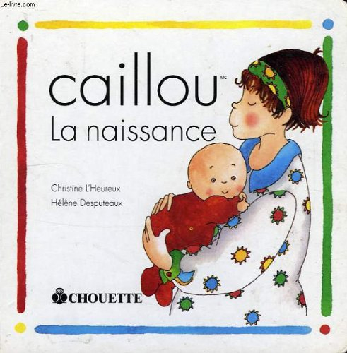 caillou. la naissance