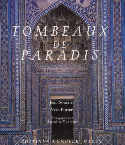Tombeaux de paradis : le Shâh-e Zende de Samarcande et la céramique architecturale d'Asie centrale