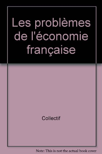 Les problèmes actuels de l'économie française