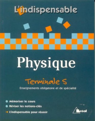 Physique terminale S, enseignements obligatoire et de spécialité