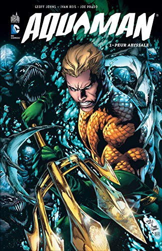 Aquaman. Vol. 1. Peur abyssale