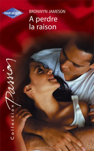 A perdre la raison