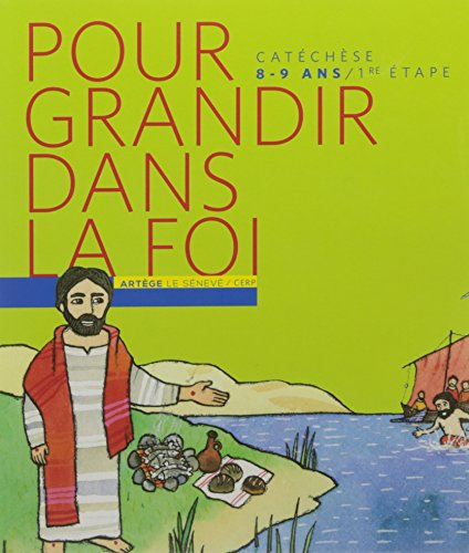 Pour grandir dans la foi : parcours de catéchisme, 1re étape Jésus t'appelle