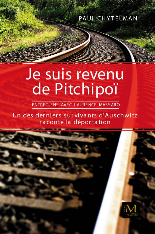 Je suis revenu de Pitchipoï : un des derniers survivants d'Auschwitz raconte la déportation : entret