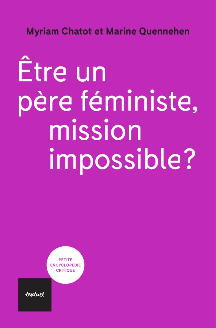 Etre un père féministe, mission impossible ?