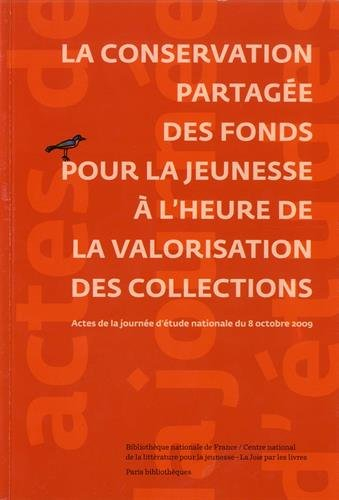 La conservation partagée des fonds pour la jeunesse à l'heure de la valorisation des collections : a