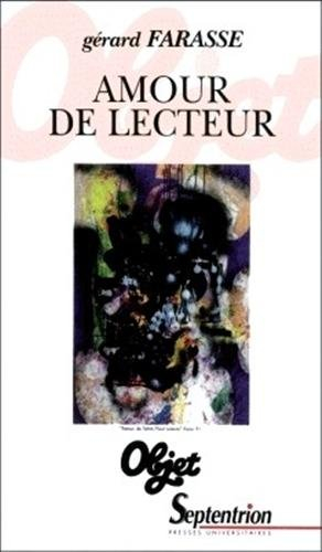 Amour de lecteur : Desnos, Dhainaut, Jaccottet, Jouanard, Kijno, Ponge, Prévert, Quignard, Richard, 
