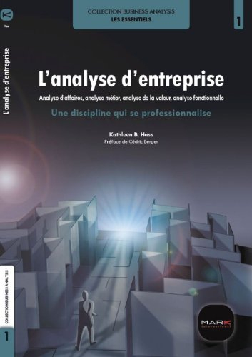 L'analyse d'entreprise : analyse d'affaires, analyse métier... une discipline qui se professionnalis
