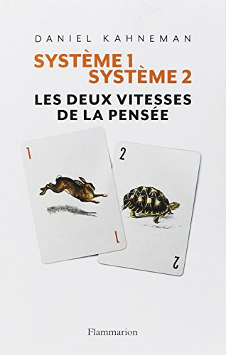 Système 1, système 2 : les deux vitesses de la pensée